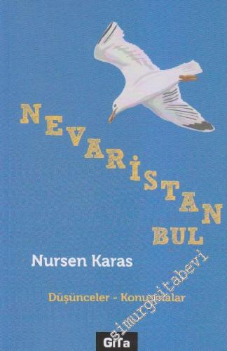 Nevaristan-Bul: Düşünceler Konuşmalar