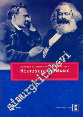 Nietzsche ve Marx: Hayatın Olumlanması Olarak Felsefe