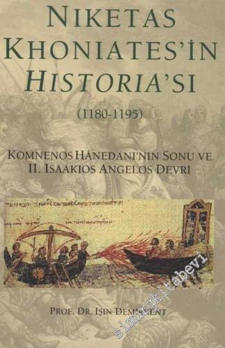 Niketas Khoniates'in Historia'sı (1180 - 1195) Komnenos Hanedanı'nın S
