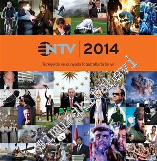 NTV Almanak 2014: Türkiye'de ve Dünyada Fotoğraflarla Bir Yıl