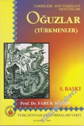 Oğuzlar (Türkmenler) Tarihleri, Boy Teşkilatı, Destanları