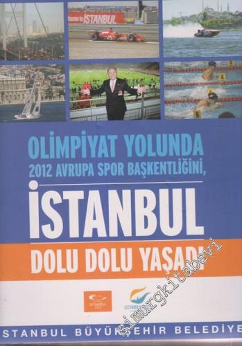 Olimpiyat Yolunda 2012 Avrupa Spor Başkentliğini, İstanbul Dolu Dolu Y
