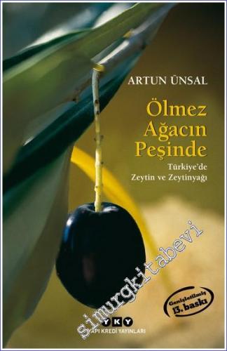 Ölmez Ağacın Peşinde: Türkiye'de Zeytin ve Zeytinyağı