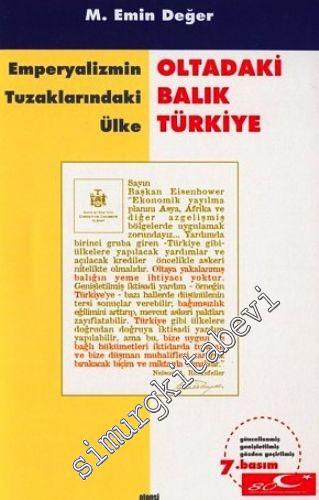 Oltadaki Balık Türkiye: Emperyalizmin Tuzaklarındaki Ülke