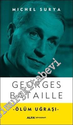 Ölüm Uğraşı: Georges Bataille