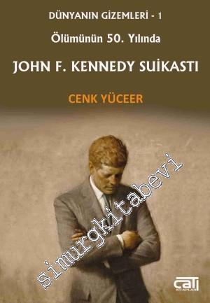Ölümünün 50. Yılında John F. Kennedy Suikastı - Dünyanın Gizemleri 1