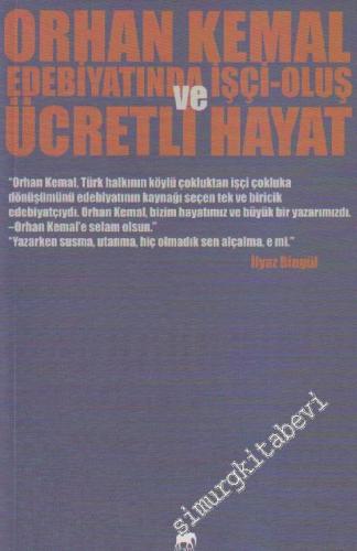 Orhan Kemal Edebiyatında İşçi Oluş ve Ücretli Hayat