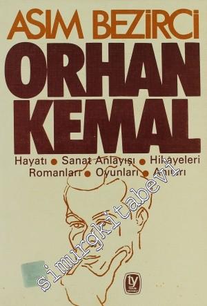 Orhan Kemal: Hayatı, Sanat Anlayışı, Hikayeleri, Romanları, Oyunları, 