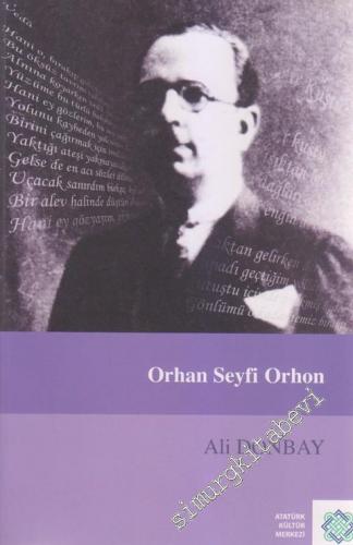 Orhan Seyfi Orhon: Hayatı, Gazeteciliği, Fikri ve Edebi Şahsiyeti, Ese