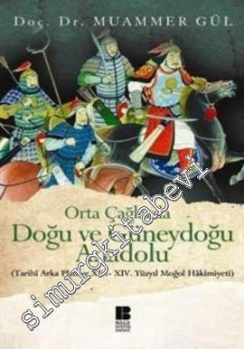 Orta Çağlarda Doğu ve Güneydoğu Anadolu (Tarihi Arka Plan ve 13. - 14.