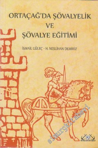 Ortaçağ'da Şövalyelik ve Şövalye Eğitimi