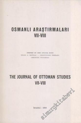 Osmanlı Araştırmaları 7 - 8 = The Journal Of Ottoman Studies 7 - 8 - 7