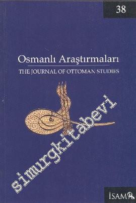 Osmanlı Araştırmaları = The Journal of Ottoman Studies - Sayı: 38