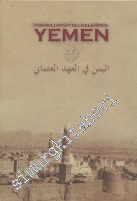 Osmanlı Arşiv Belgelerinde Yemen CİLTLİ