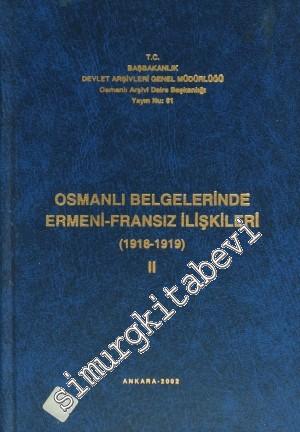 Osmanlı Belgelerinde Ermeni - Fransız İlişkileri Cilt: 2 ( 1918 -1919)