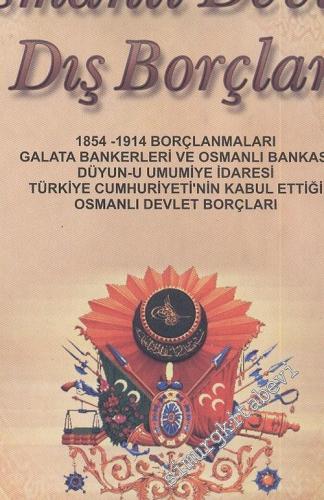 Osmanlı Devleti Dış Borçları: 1854 - 1954 Döneminde 100 Yıl Süren Boyu
