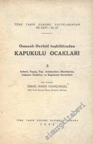 Osmanlı Devleti Teşkilatından Kapukulu Ocakları 2 - Cebeci, Topçu, Top