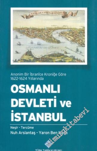 Osmanlı Devleti ve İstanbul: Anonim Bir İbranice Kroniğe Göre 1622-162