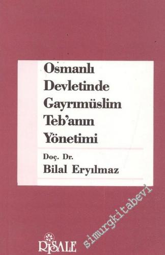 Osmanlı Devletinde Gayrimüslim Tebanın Yönetimi