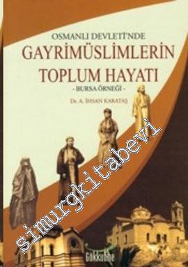 Osmanlı Devleti'nde Gayrimüslimlerin Toplum Hayatı - Bursa Örneği