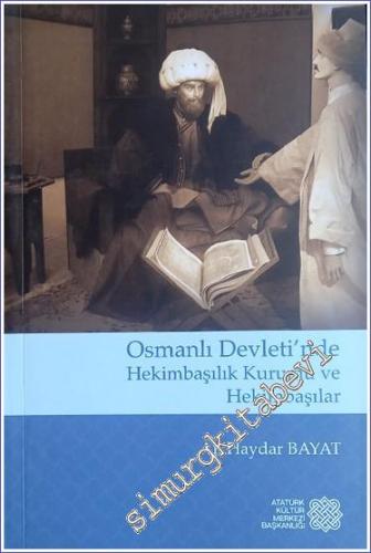 Osmanlı Devleti'nde Hekimbaşılık Kurumu ve Hekimbaşılar