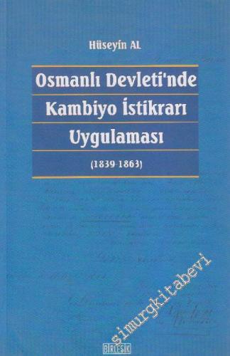 Osmanlı Devleti'nde Kambiyo İstikrarı Uygulaması: 1839-1863