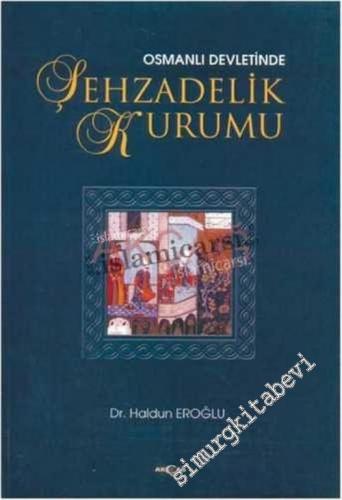 Osmanlı Devleti'nde Şehzadelik Kurumu