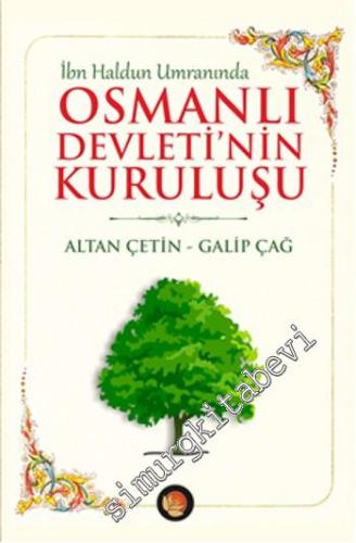 Osmanlı Devleti'nin Kuruluşu: İbn Haldun Umranında