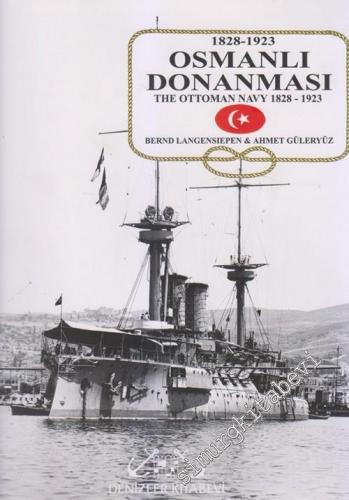 Osmanlı Donanması = The Ottoman Navy 1828 - 1923