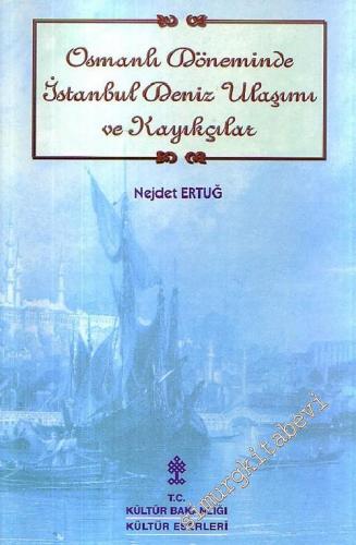 Osmanlı Döneminde İstanbul Deniz Ulaşımı ve Kayıkçılar