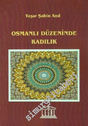 Osmanlı Düzeninde Kadılık