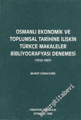 Osmanlı Ekonomik ve Toplumsal Tarihine İlişkin Türkçe Makaleler Bibliy