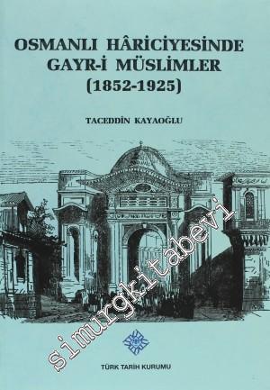Osmanlı Hariciyesinde Gayr-i Müslimler: 1852-1925