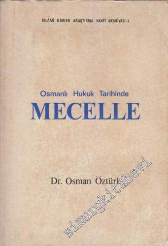 Osmanlı Hukuk Tarihinde Mecelle