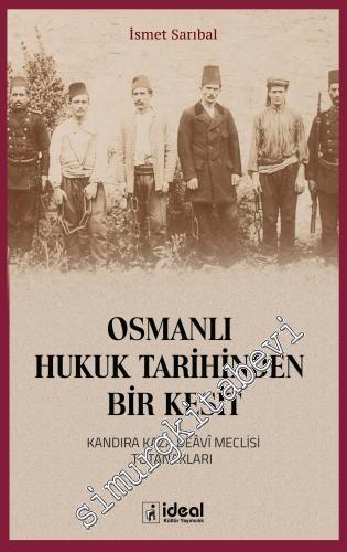 Osmanlı Hukuk Tarihinden Bir Kesit : Kandıra Kaza Deavi Meclisi Tutana