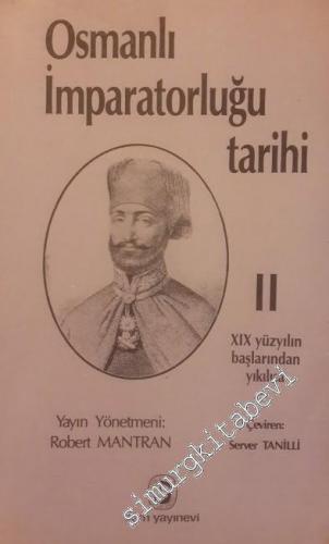 Osmanlı İmparatorluğu Tarihi - Cilt 2 (Histoire De L'empire Ottomon)
