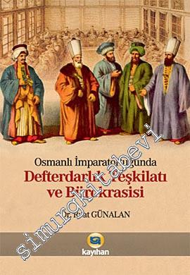Osmanlı İmparatorluğunda Defterdarlık Teşkilatı ve Bürokrasisi