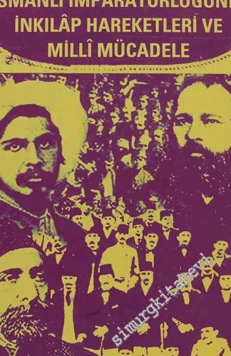 Osmanlı İmparatorluğunda İnkılap Hareketleri ve Milli Mücadele