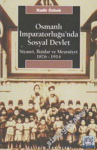 Osmanlı İmparatorluğu'nda Sosyal Devlet Siyaset, İktidar ve Meşruiyet 
