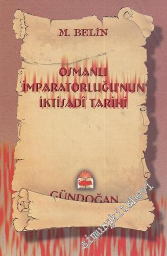 Osmanlı İmparatorluğu'nun İktisadî Tarihi (Kaynak Yazarlara Göre Türki