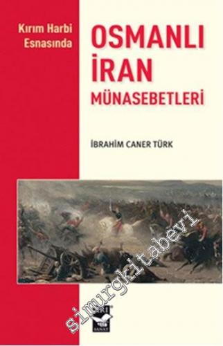 Osmanlı İran Münasebetleri - Kırım Harbi Esnasında