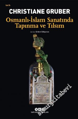 Osmanlı - İslam Sanatında Tapınma ve Tılsım