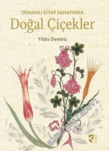 Osmanlı Kitap Sanatında Doğal Çiçekler