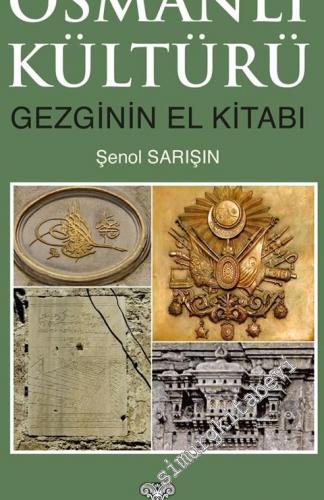 Osmanlı Kültürü: Gezginin El Kitabı