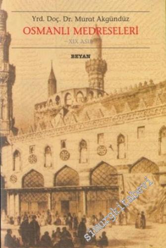 Osmanlı Medreseleri: 19. Asır