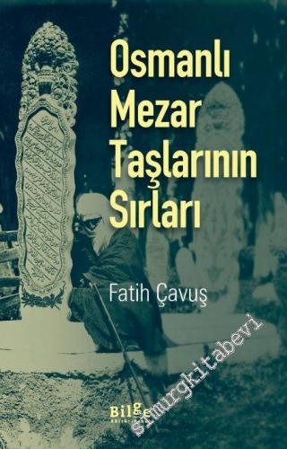 Osmanlı Mezar Taşlarının Sırları