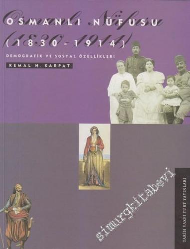 Osmanlı Nüfusu 1830 - 1914: Demografik ve Sosyal Özellikleri