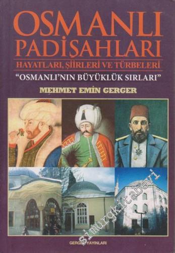 Osmanlı Padişahları: Hayatları, Şiirleri ve Türbeleri Osmanlı'nın Büyü
