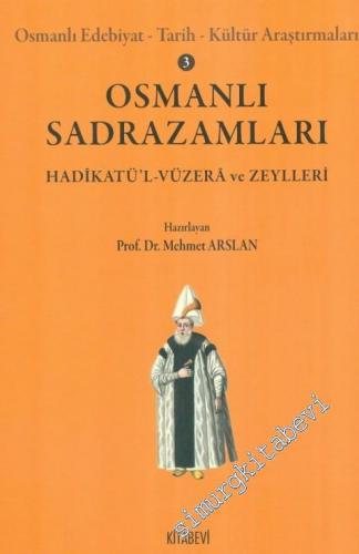 Osmanlı Sadrazamları: Hadikatü'l Vüzera ve Zeylleri