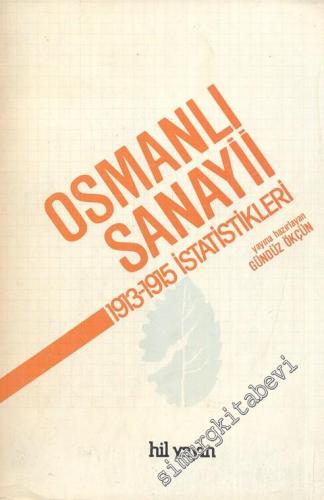 Osmanlı Sanayii: 1913 - 1915 Yılları Sanayi İstatistikleri